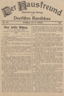 Der Hausfreund : Unterhaltungs-Beilage zur Deutschen Rundschau. 1936, Nr. 253 (31 Oktober)