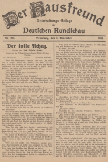 Der Hausfreund : Unterhaltungs-Beilage zur Deutschen Rundschau. 1936, Nr. 258 (6 November)