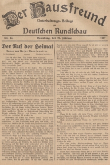 Der Hausfreund : Unterhaltungs-Beilage zur Deutschen Rundschau. 1937, Nr. 44 (24 Februar)