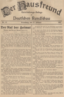Der Hausfreund : Unterhaltungs-Beilage zur Deutschen Rundschau. 1937, Nr. 47 (27 Februar)