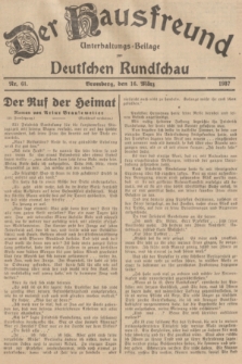 Der Hausfreund : Unterhaltungs-Beilage zur Deutschen Rundschau. 1937, Nr. 61 (16 März)