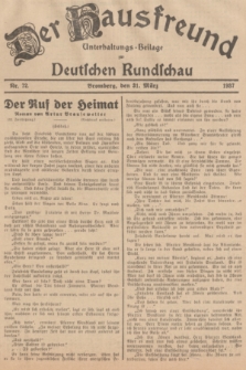Der Hausfreund : Unterhaltungs-Beilage zur Deutschen Rundschau. 1937, Nr. 72 (31 März)