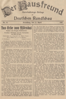 Der Hausfreund : Unterhaltungs-Beilage zur Deutschen Rundschau. 1937, Nr. 85 (15 April)