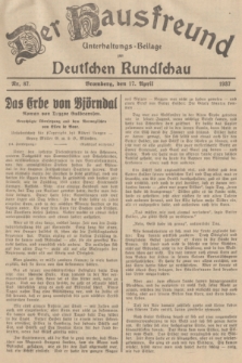 Der Hausfreund : Unterhaltungs-Beilage zur Deutschen Rundschau. 1937, Nr. 87 (17 April)