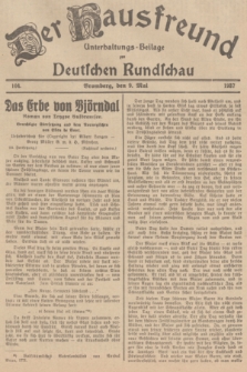 Der Hausfreund : Unterhaltungs-Beilage zur Deutschen Rundschau. 1937, Nr. 104 (9 Mai)