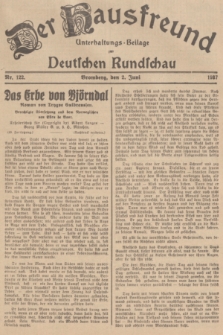 Der Hausfreund : Unterhaltungs-Beilage zur Deutschen Rundschau. 1937, Nr. 122 (2 Juni)