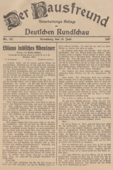 Der Hausfreund : Unterhaltungs-Beilage zur Deutschen Rundschau. 1937, Nr. 137 (19 Juni)