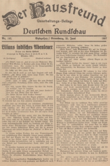 Der Hausfreund : Unterhaltungs-Beilage zur Deutschen Rundschau. 1937, Nr. 142 (25 Juni)