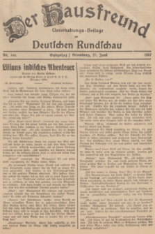 Der Hausfreund : Unterhaltungs-Beilage zur Deutschen Rundschau. 1937, Nr. 144 (27 Juni)