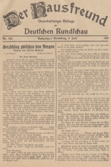 Der Hausfreund : Unterhaltungs-Beilage zur Deutschen Rundschau. 1937, Nr. 153 (9 Juli)