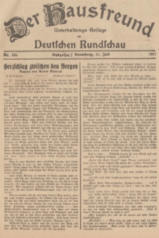 Der Hausfreund : Unterhaltungs-Beilage zur Deutschen Rundschau. 1937, Nr. 155 (11 Juli)