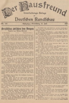 Der Hausfreund : Unterhaltungs-Beilage zur Deutschen Rundschau. 1937, Nr. 158 (15 Juli)