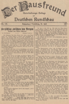 Der Hausfreund : Unterhaltungs-Beilage zur Deutschen Rundschau. 1937, Nr. 169 (28 Juli)