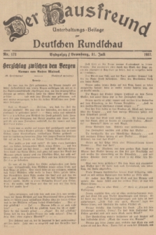 Der Hausfreund : Unterhaltungs-Beilage zur Deutschen Rundschau. 1937, Nr. 172 (31 Juli)