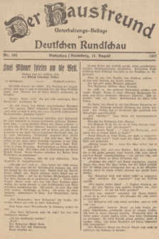 Der Hausfreund : Unterhaltungs-Beilage zur Deutschen Rundschau. 1937, Nr. 182 (12 August)