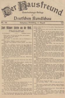 Der Hausfreund : Unterhaltungs-Beilage zur Deutschen Rundschau. 1937, Nr. 186 (17 August)