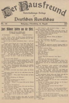 Der Hausfreund : Unterhaltungs-Beilage zur Deutschen Rundschau. 1937, Nr. 192 (24 August)