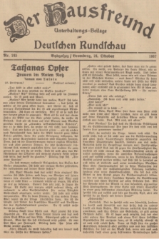 Der Hausfreund : Unterhaltungs-Beilage zur Deutschen Rundschau. 1937, Nr. 245 (24 Oktober)