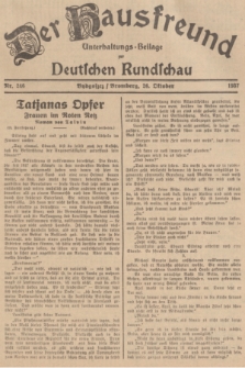 Der Hausfreund : Unterhaltungs-Beilage zur Deutschen Rundschau. 1937, Nr. 246 (26 Oktober)