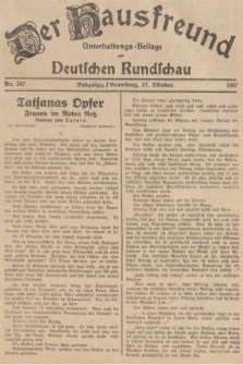 Der Hausfreund : Unterhaltungs-Beilage zur Deutschen Rundschau. 1937, Nr. 247 (27 Oktober)