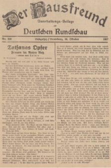 Der Hausfreund : Unterhaltungs-Beilage zur Deutschen Rundschau. 1937, Nr. 250 (30 Oktober)