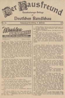 Der Hausfreund : Unterhaltungs-Beilage zur Deutschen Rundschau. 1938, Nr. 31 (9 Februar)