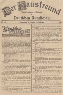 Der Hausfreund : Unterhaltungs-Beilage zur Deutschen Rundschau. 1938, Nr. 40 (19 Februar)