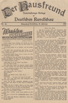 Der Hausfreund : Unterhaltungs-Beilage zur Deutschen Rundschau. 1938, Nr. 45 (25 Februar)