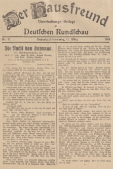 Der Hausfreund : Unterhaltungs-Beilage zur Deutschen Rundschau. 1938, Nr. 57 (11 März)