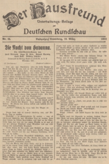 Der Hausfreund : Unterhaltungs-Beilage zur Deutschen Rundschau. 1938, Nr. 64 (19 März)