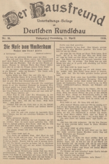 Der Hausfreund : Unterhaltungs-Beilage zur Deutschen Rundschau. 1938, Nr. 84 (11 April)