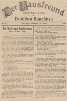 Der Hausfreund : Unterhaltungs-Beilage zur Deutschen Rundschau. 1938, Nr. 92 (23 April)