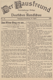 Der Hausfreund : Unterhaltungs-Beilage zur Deutschen Rundschau. 1938, Nr. 96 (28 April)