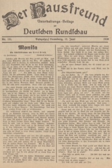 Der Hausfreund : Unterhaltungs-Beilage zur Deutschen Rundschau. 1938, Nr. 132 (12 Juni)