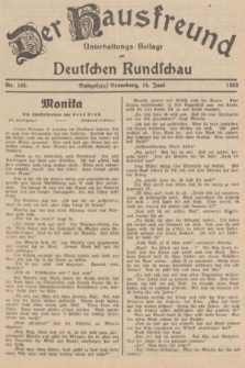 Der Hausfreund : Unterhaltungs-Beilage zur Deutschen Rundschau. 1938, Nr. 133 (14 Juni)
