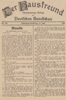 Der Hausfreund : Unterhaltungs-Beilage zur Deutschen Rundschau. 1938, Nr. 134 (15 Juni)