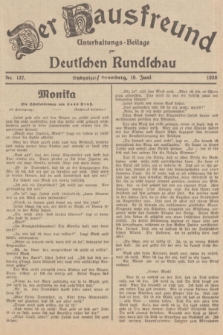Der Hausfreund : Unterhaltungs-Beilage zur Deutschen Rundschau. 1938, Nr. 137 (19 Juni)