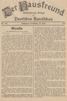 Der Hausfreund : Unterhaltungs-Beilage zur Deutschen Rundschau. 1938, Nr. 144 (28 Juni)