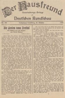 Der Hausfreund : Unterhaltungs-Beilage zur Deutschen Rundschau. 1938, Nr. 249 (30 Oktober)