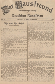 Der Hausfreund : Unterhaltungs-Beilage zur Deutschen Rundschau. 1939, Nr. 83 (12 April)