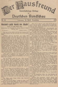 Der Hausfreund : Unterhaltungs-Beilage zur Deutschen Rundschau. 1939, Nr. 94 (25 April)
