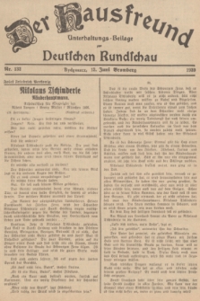 Der Hausfreund : Unterhaltungs-Beilage zur Deutschen Rundschau. 1939, Nr. 132 (13 Juni)