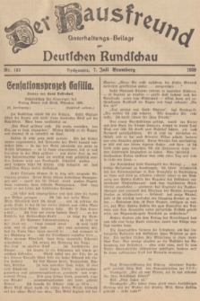 Der Hausfreund : Unterhaltungs-Beilage zur Deutschen Rundschau. 1939, Nr. 152 (7 Juli)