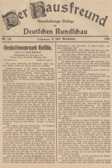 Der Hausfreund : Unterhaltungs-Beilage zur Deutschen Rundschau. 1939, Nr. 153 (8 Juli)