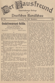 Der Hausfreund : Unterhaltungs-Beilage zur Deutschen Rundschau. 1939, Nr. 159 (15 Juli)