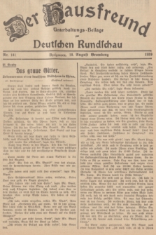 Der Hausfreund : Unterhaltungs-Beilage zur Deutschen Rundschau. 1939, Nr. 181 (10 August)