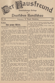 Der Hausfreund : Unterhaltungs-Beilage zur Deutschen Rundschau. 1939, Nr. 183 (12 August)