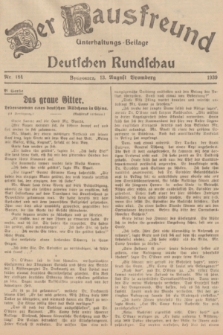 Der Hausfreund : Unterhaltungs-Beilage zur Deutschen Rundschau. 1939, Nr. 184 (13 August)