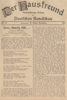 Der Hausfreund : Unterhaltungs-Beilage zur Deutschen Rundschau. 1939, Nr. 197 (30 August)