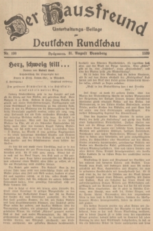 Der Hausfreund : Unterhaltungs-Beilage zur Deutschen Rundschau. 1939, Nr. 198 (31 August)